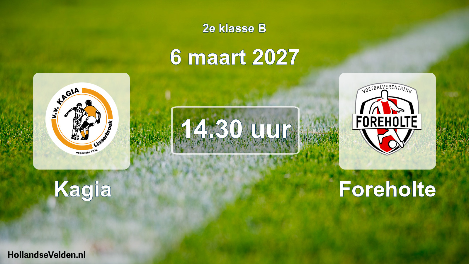 Geplande wedstrijd: Kagia - Foreholte (6 maart 2027)