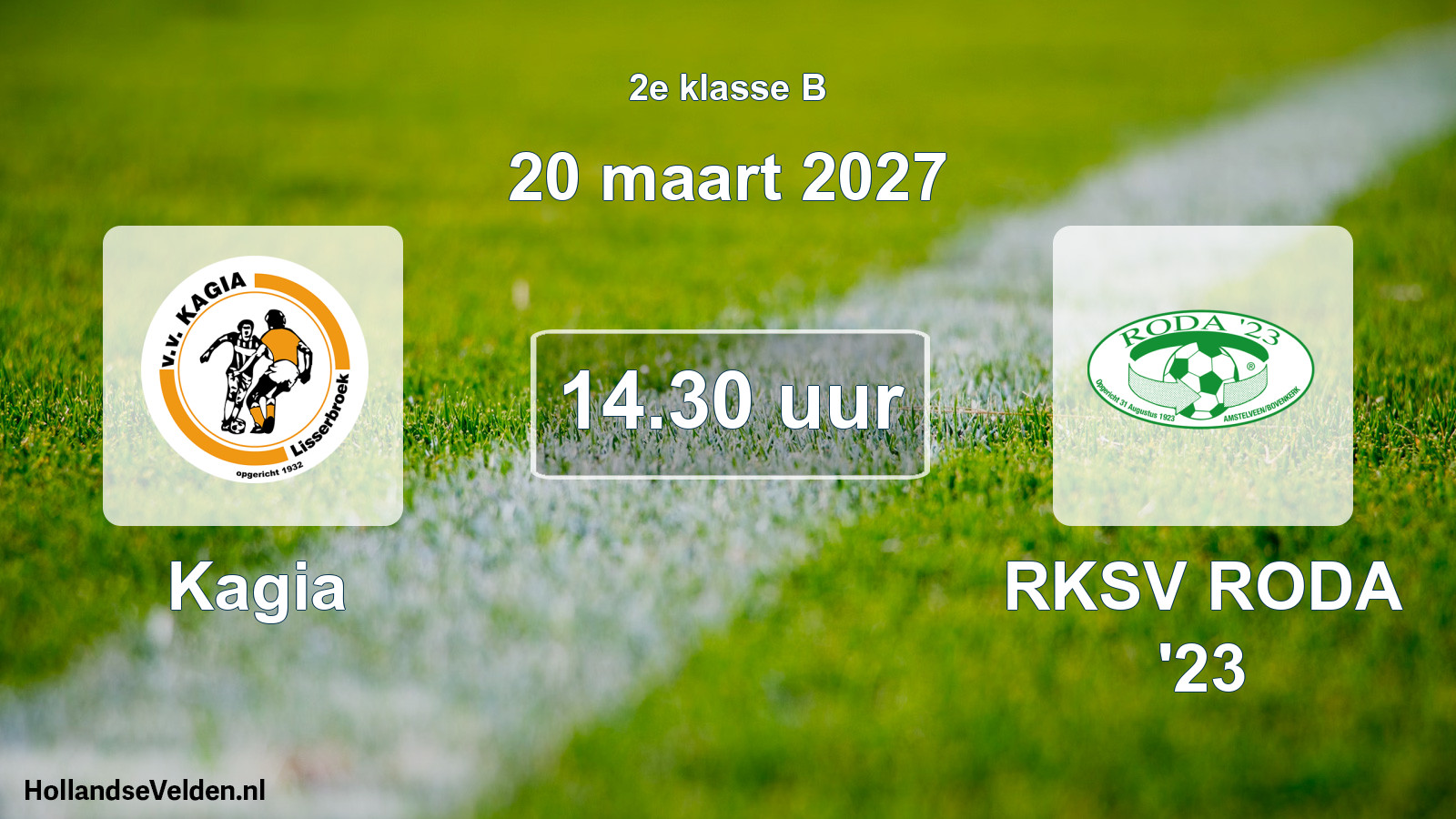Geplande wedstrijd: Kagia - RKSV RODA '23 (20 maart 2027)