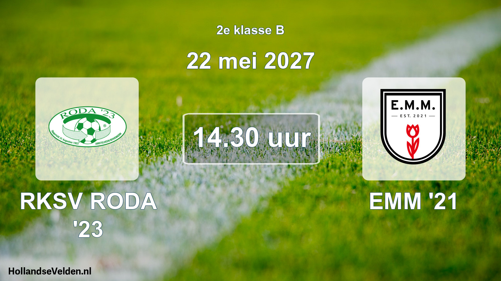 Geplande wedstrijd: RKSV RODA '23 - EMM '21 (22 mei 2027)