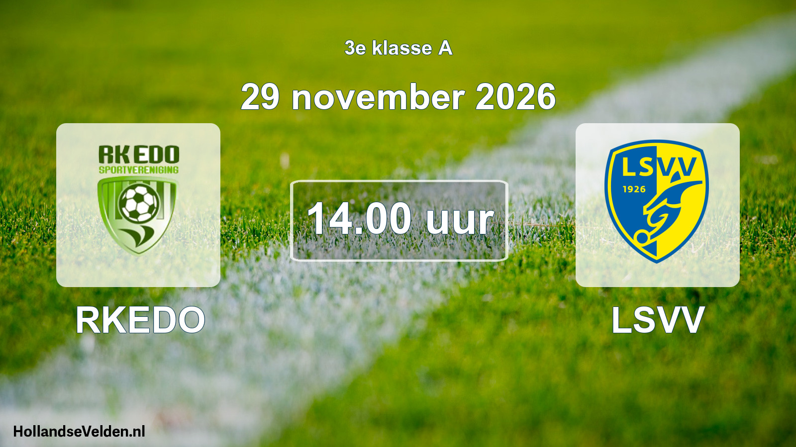 Geplande wedstrijd: RKEDO - LSVV (29 november 2026)