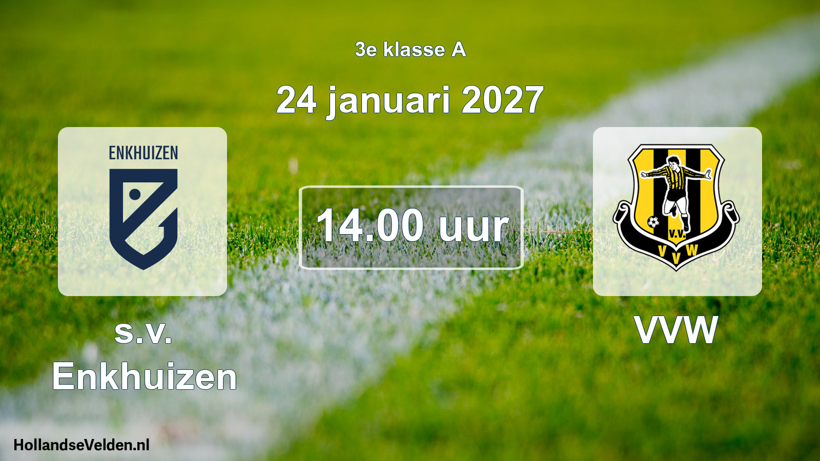 Geplande wedstrijd: s.v. Enkhuizen - VVW (24 januari 2027)
