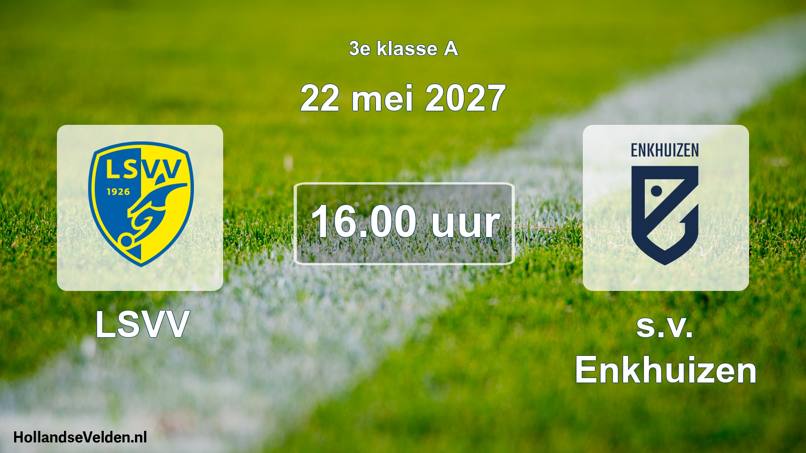 Geplande wedstrijd: LSVV - s.v. Enkhuizen (22 mei 2027)