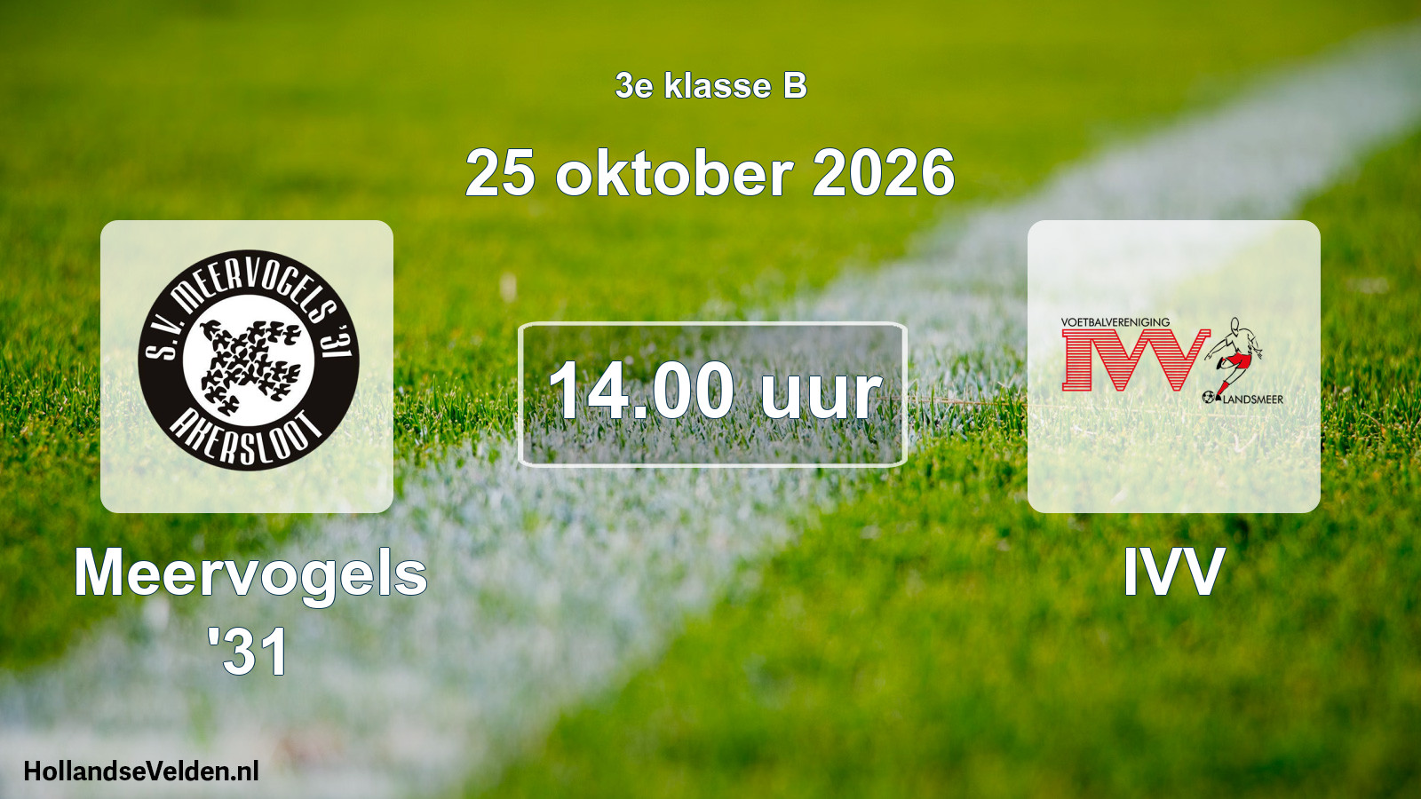 Geplande wedstrijd: Meervogels '31 - IVV (25 oktober 2026)
