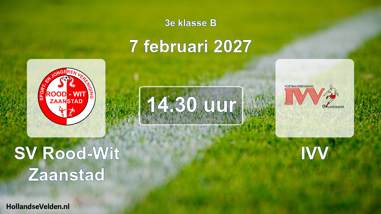Geplande wedstrijd: SV Rood-Wit Zaanstad - IVV (7 februari 2027)