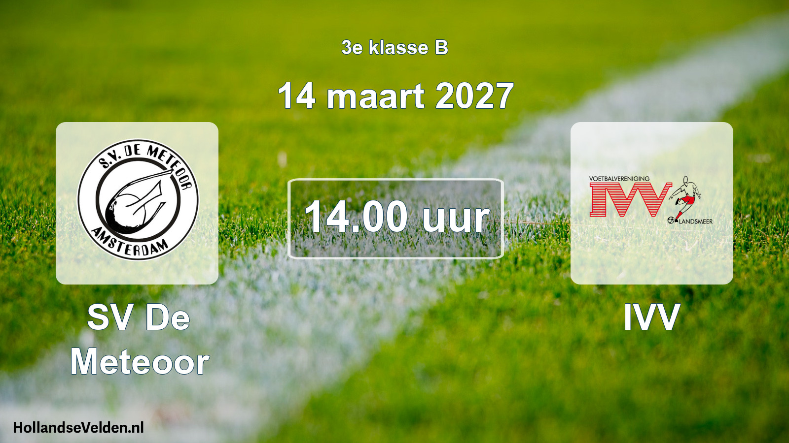 Geplande wedstrijd: SV De Meteoor - IVV (14 maart 2027)