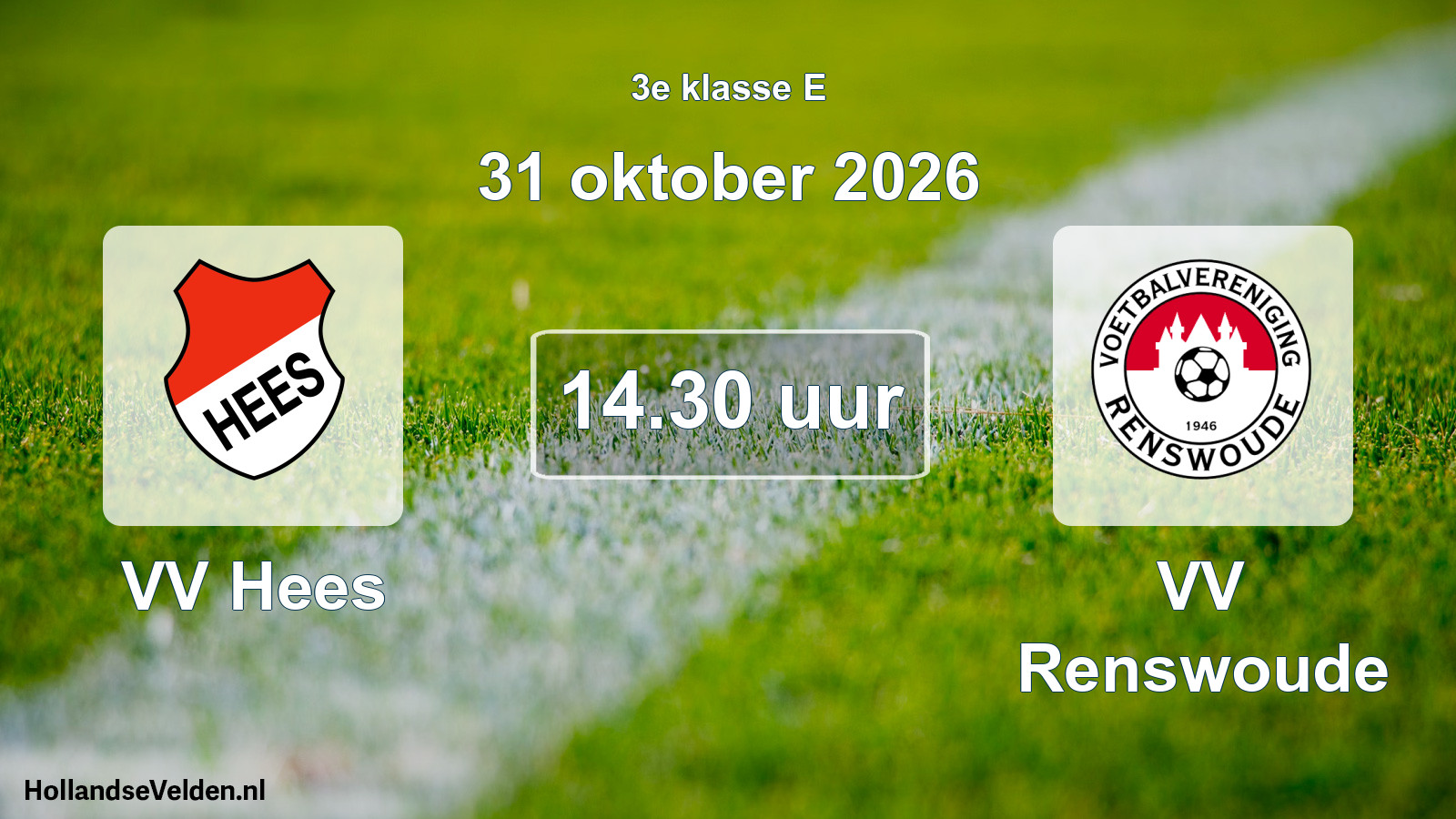 Geplande wedstrijd: VV Hees - VV Renswoude (31 oktober 2026)