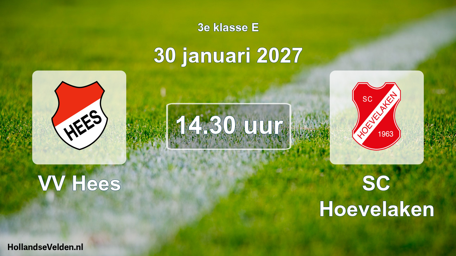 Geplande wedstrijd: VV Hees - SC Hoevelaken (30 januari 2027)