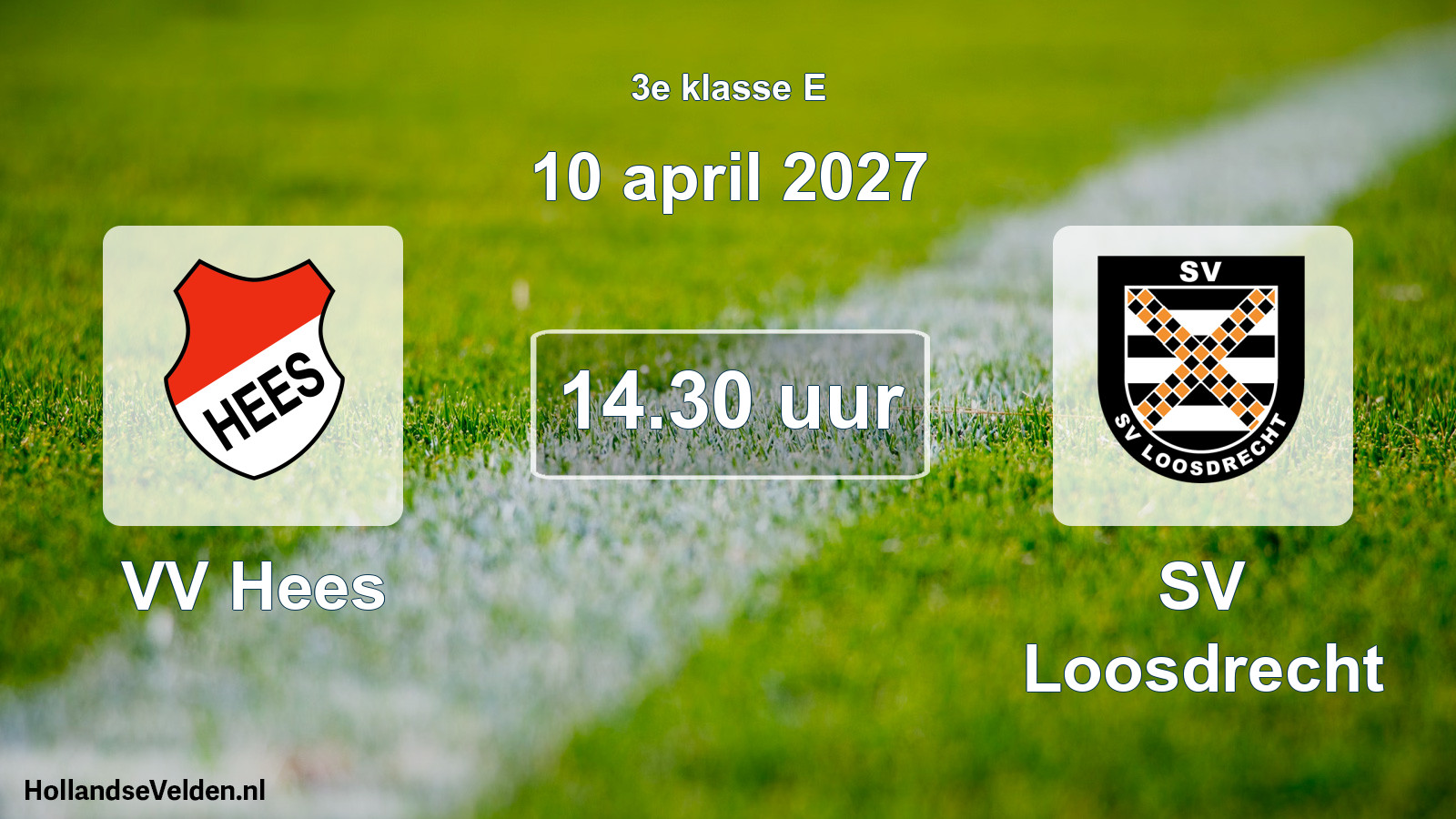 Geplande wedstrijd: VV Hees - SV Loosdrecht (10 april 2027)