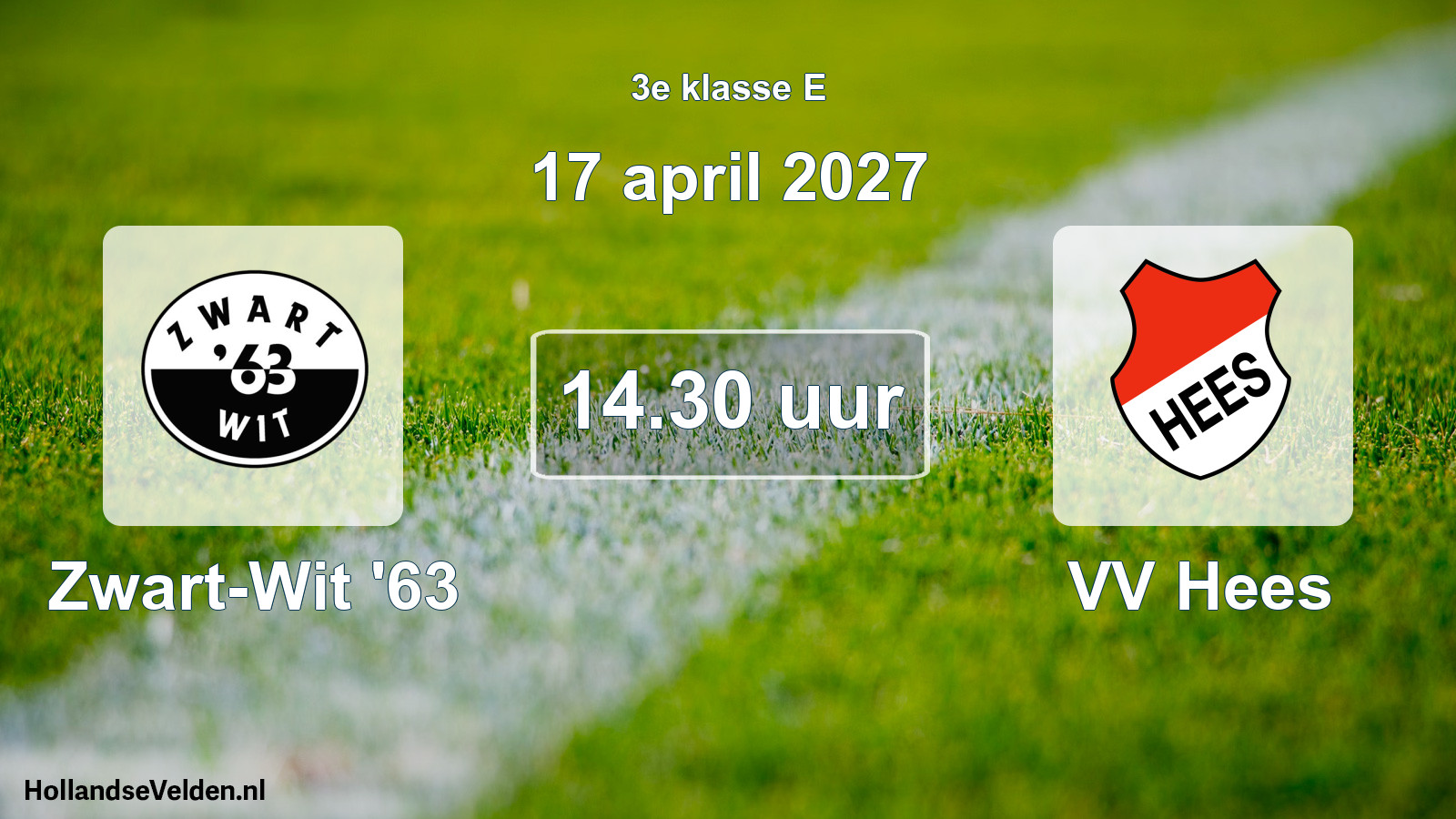 Geplande wedstrijd: Zwart-Wit '63 - VV Hees (17 april 2027)