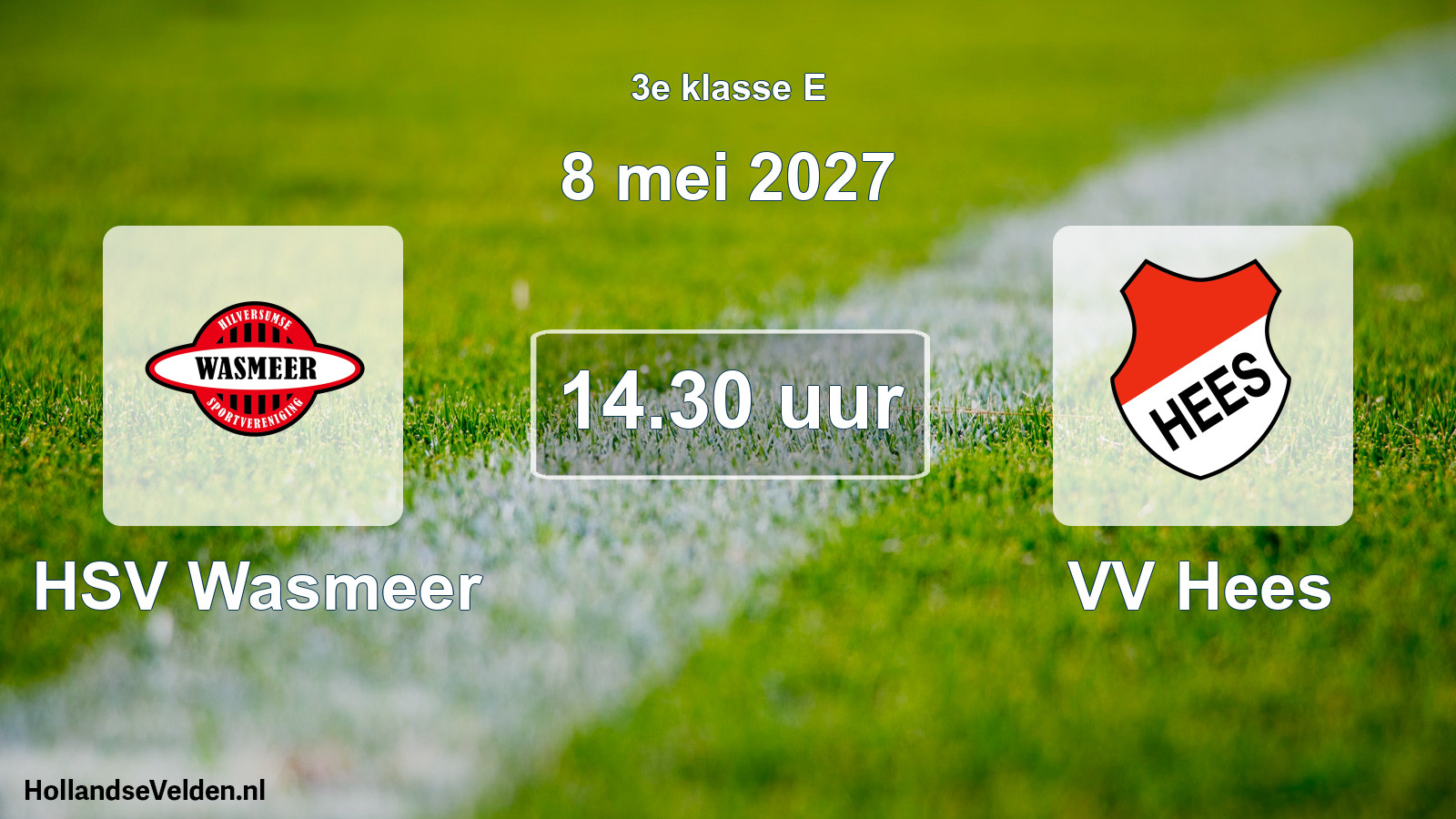 Geplande wedstrijd: HSV Wasmeer - VV Hees (8 mei 2027)