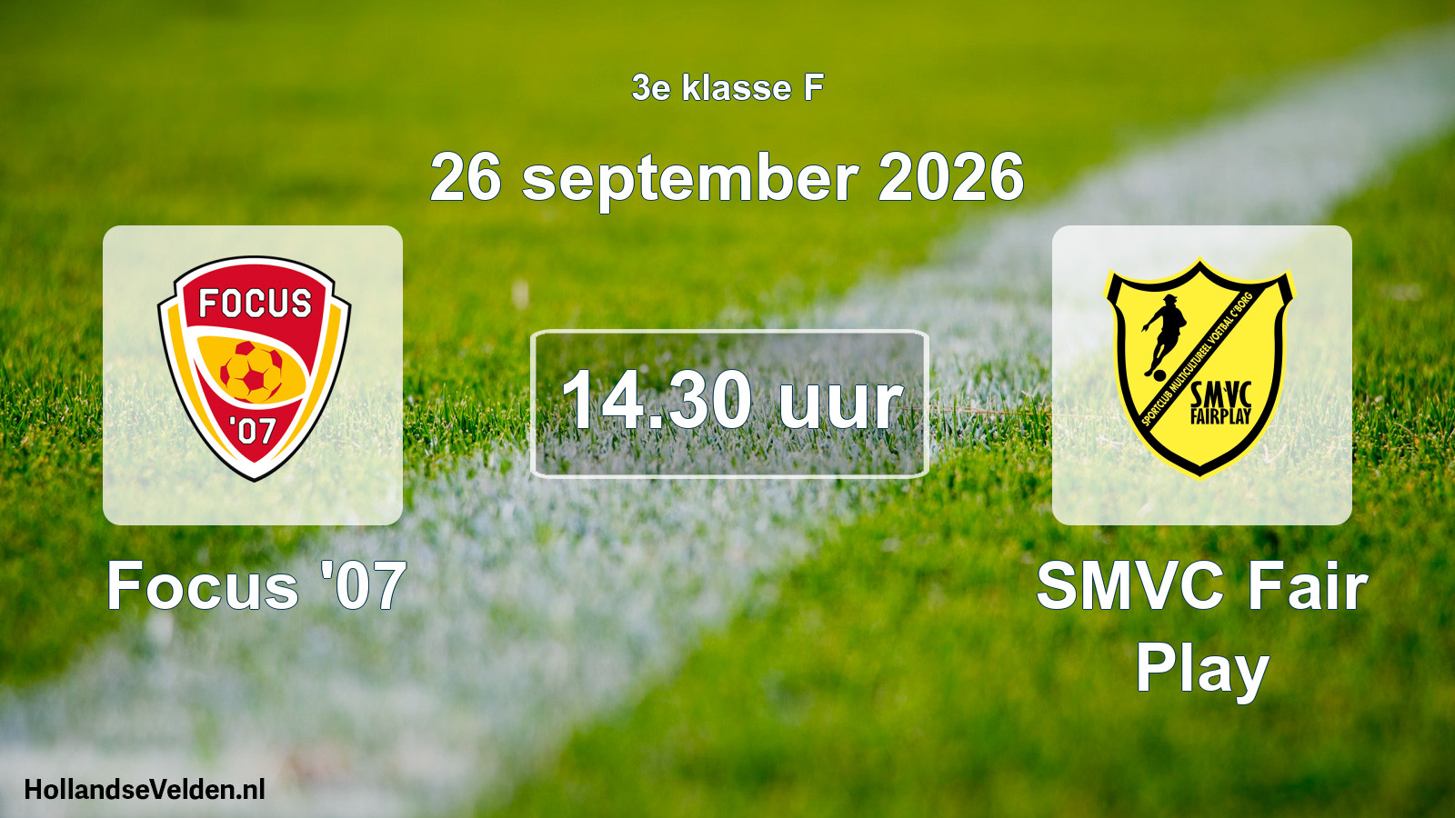 Geplande wedstrijd: Focus '07 - SMVC Fair Play (26 september 2026)