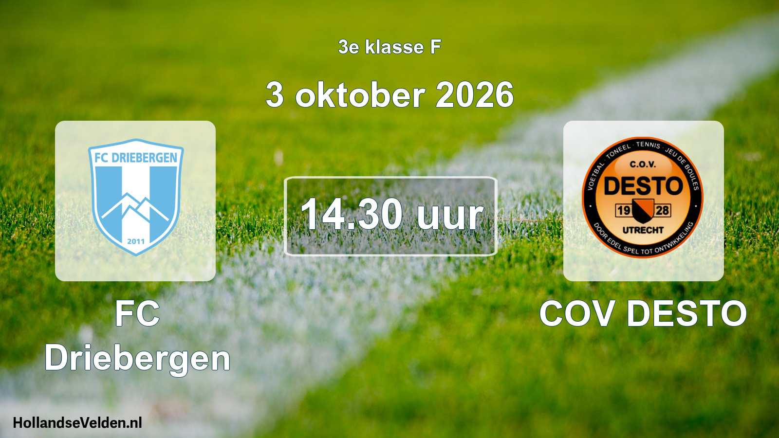 Geplande wedstrijd: FC Driebergen - COV DESTO (3 oktober 2026)