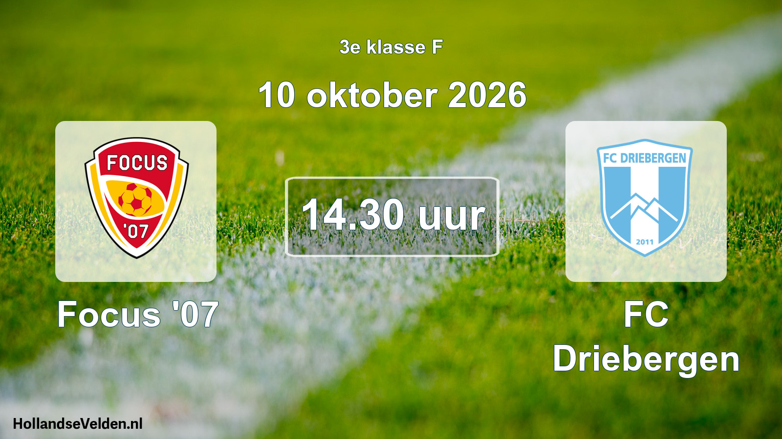 Geplande wedstrijd: Focus '07 - FC Driebergen (10 oktober 2026)