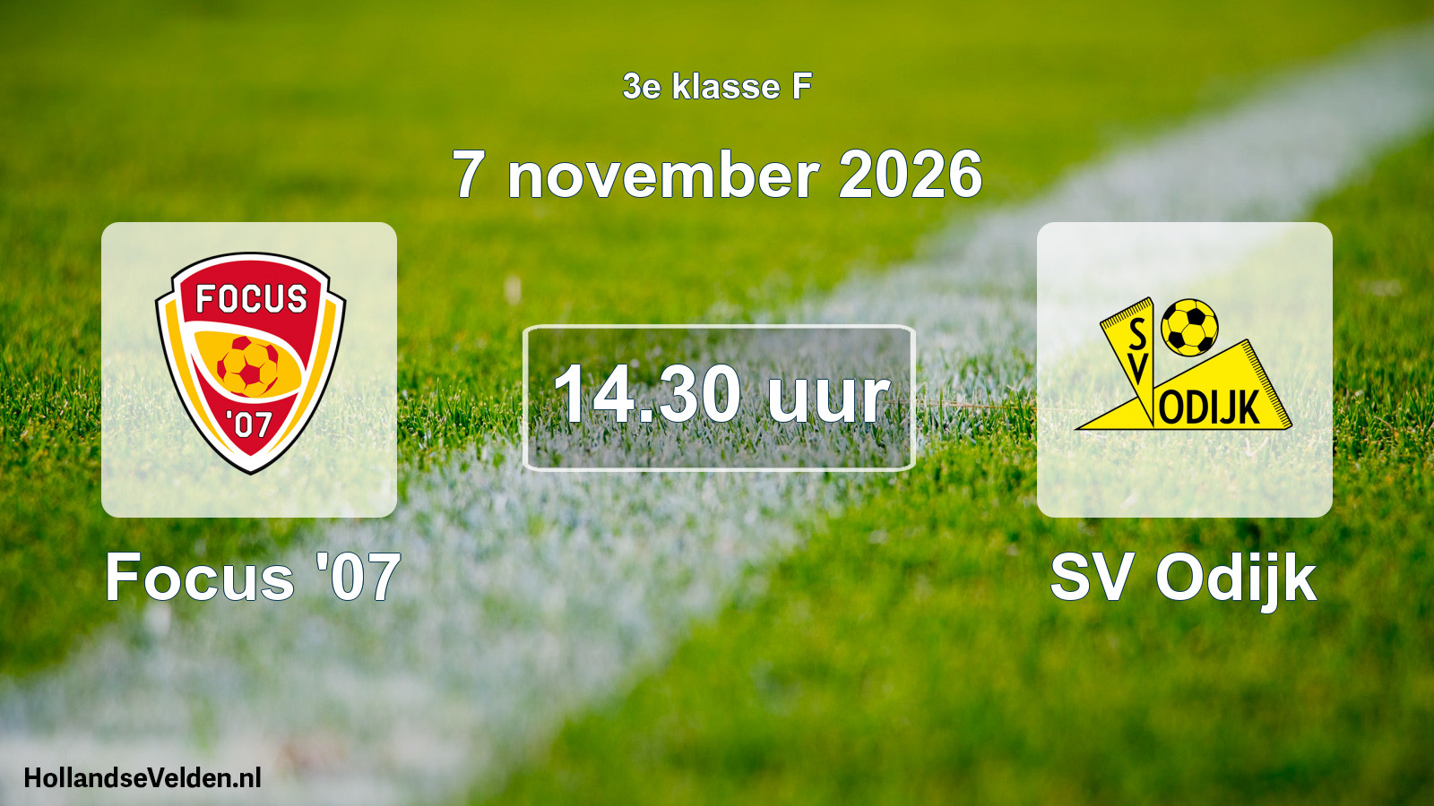 Geplande wedstrijd: Focus '07 - SV Odijk (7 november 2026)