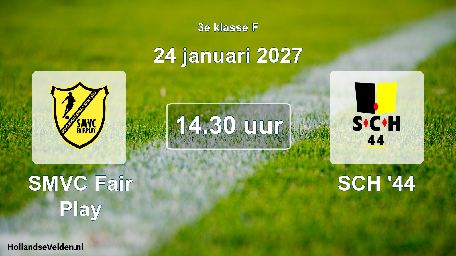 Geplande wedstrijd: SMVC Fair Play - SCH '44 (24 januari 2027)