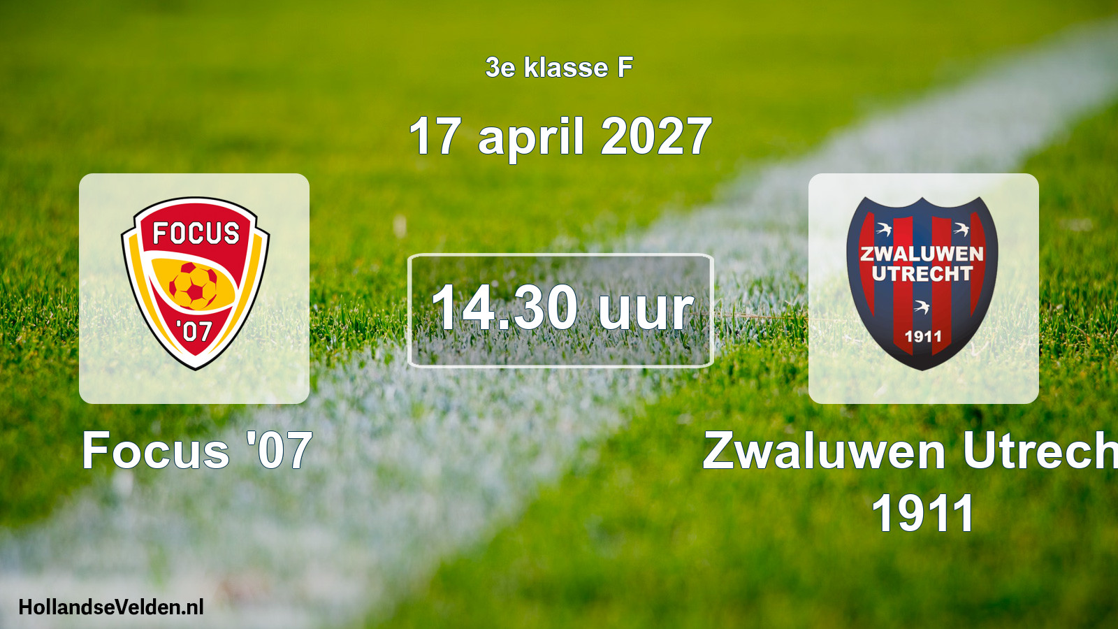 Scheduled Match: Focus '07 - Zwaluwen Utrecht 1911 (17 April 2027)