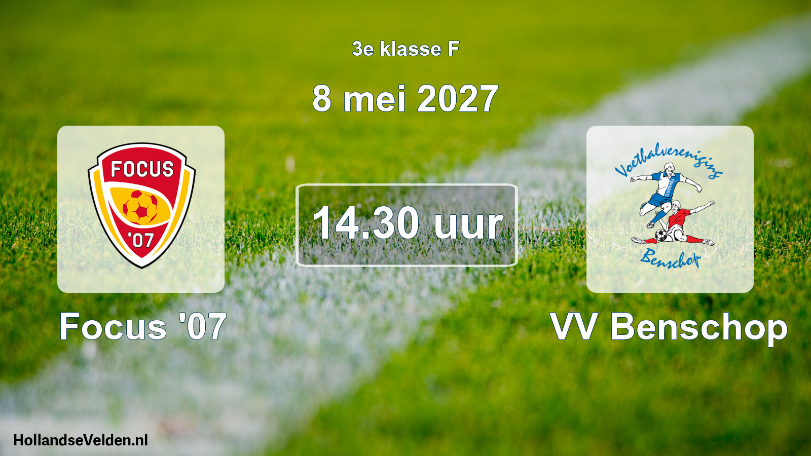 Geplande wedstrijd: Focus '07 - VV Benschop (8 mei 2027)