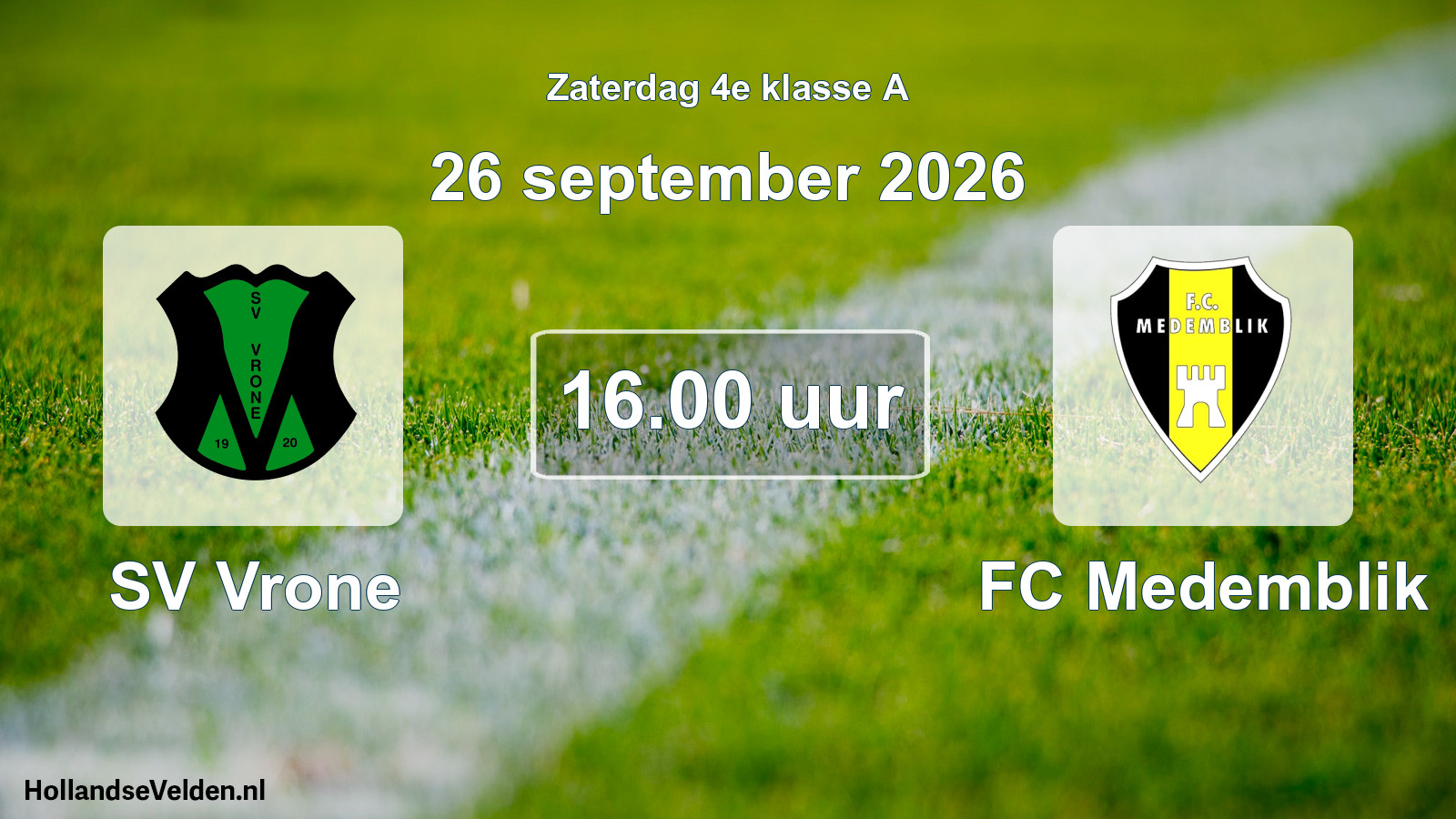 Geplande wedstrijd: SV Vrone - FC Medemblik (26 september 2026)