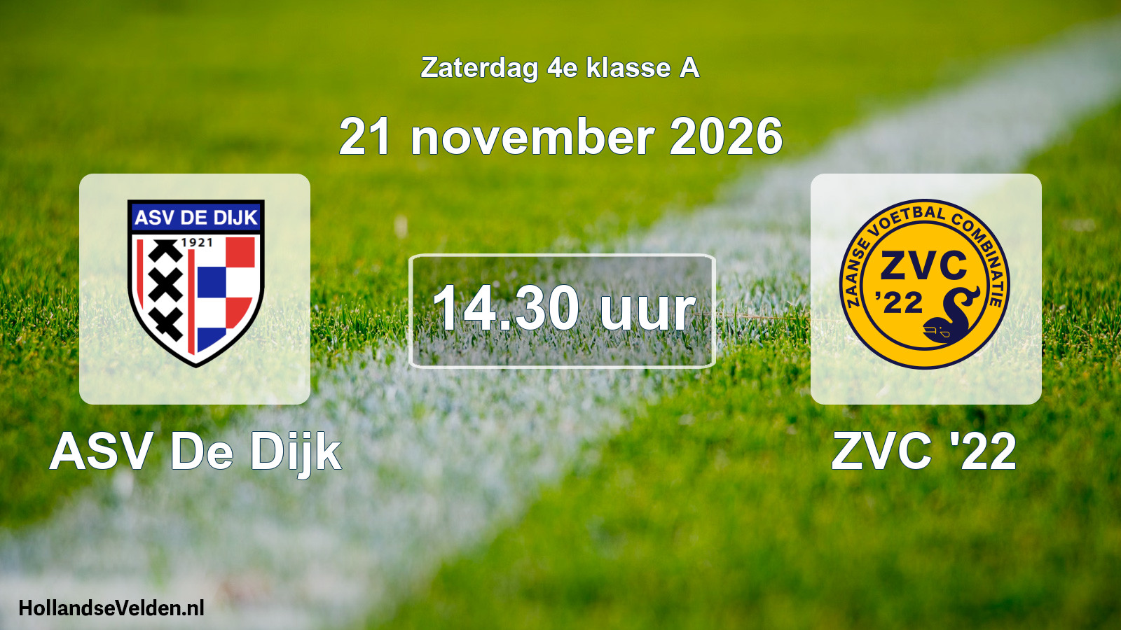 Geplande wedstrijd: ASV De Dijk - ZVC '22 (21 november 2026)