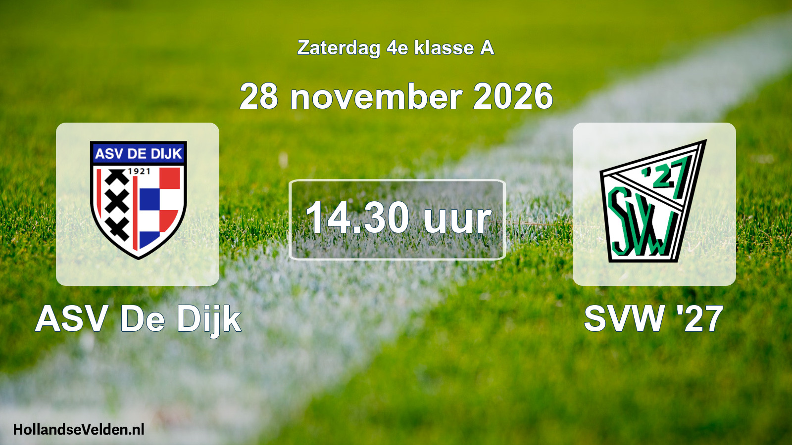 Geplande wedstrijd: ASV De Dijk - SVW '27 (28 november 2026)