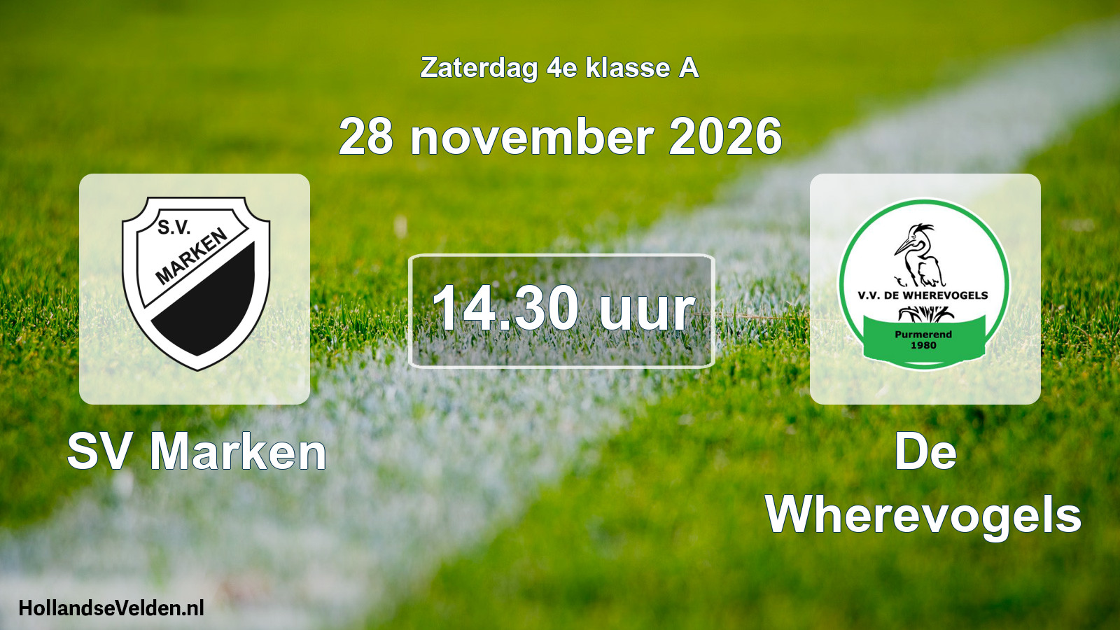 Geplande wedstrijd: SV Marken - De Wherevogels (28 november 2026)