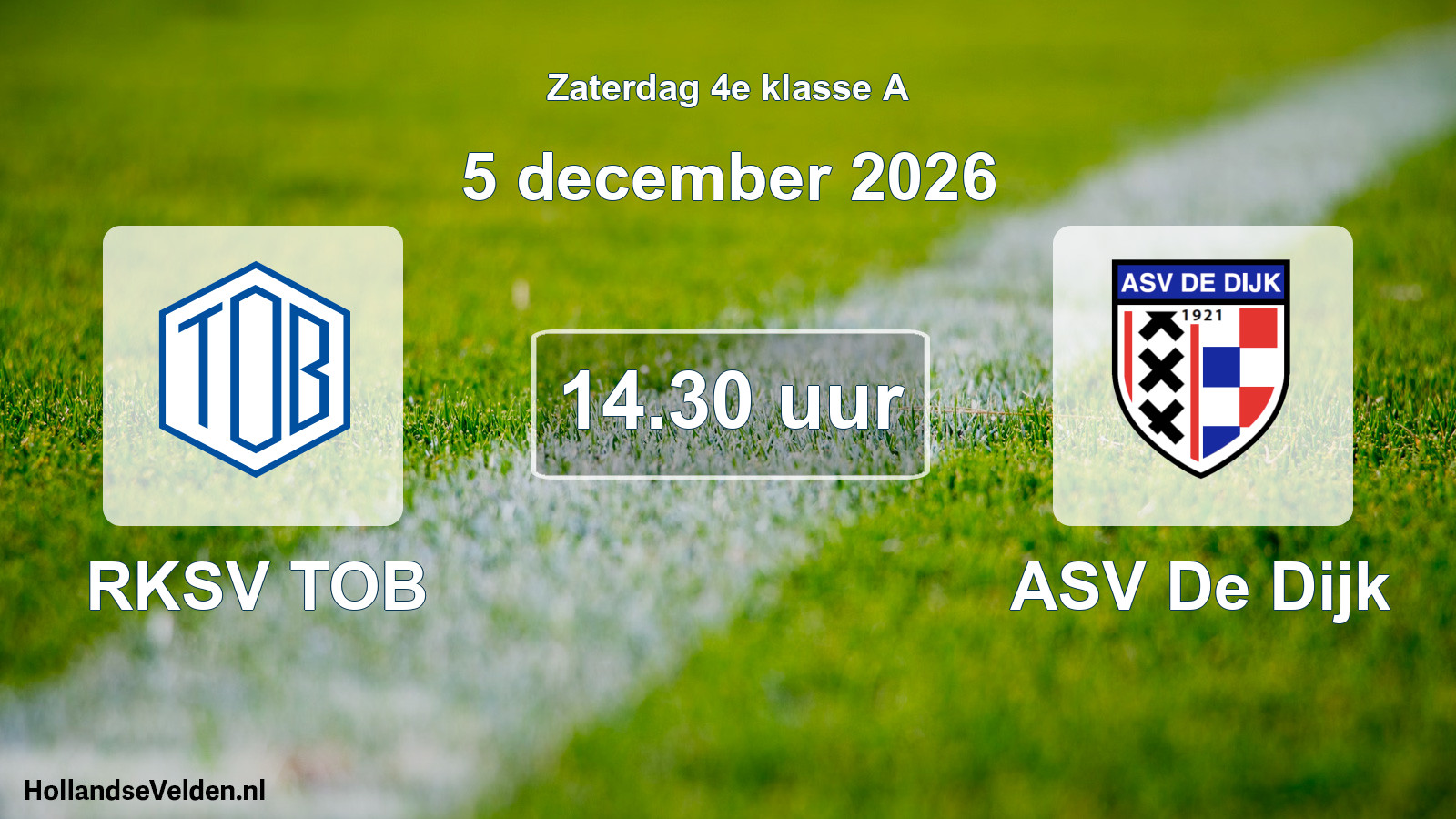 Geplande wedstrijd: RKSV TOB - ASV De Dijk (5 december 2026)