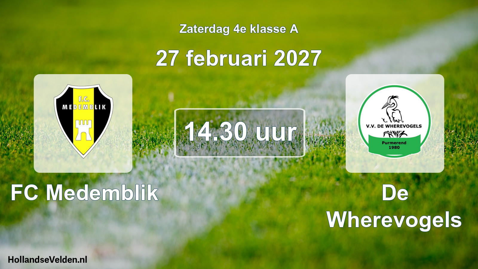 Geplande wedstrijd: FC Medemblik - De Wherevogels (27 februari 2027)