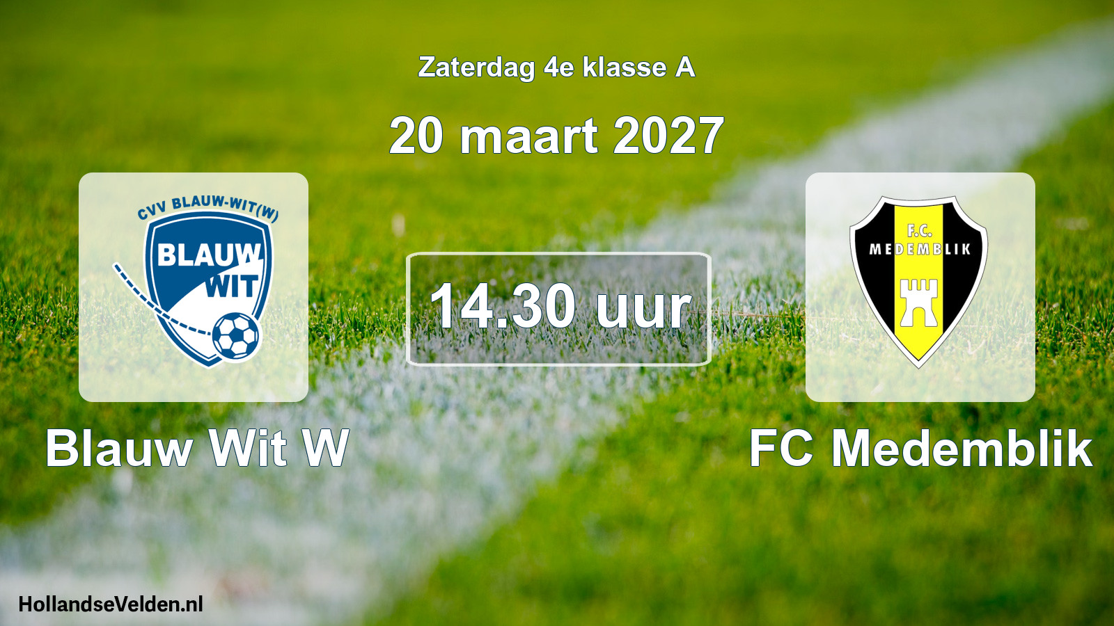 Scheduled Match: Blauw Wit W - FC Medemblik (20 March 2027)