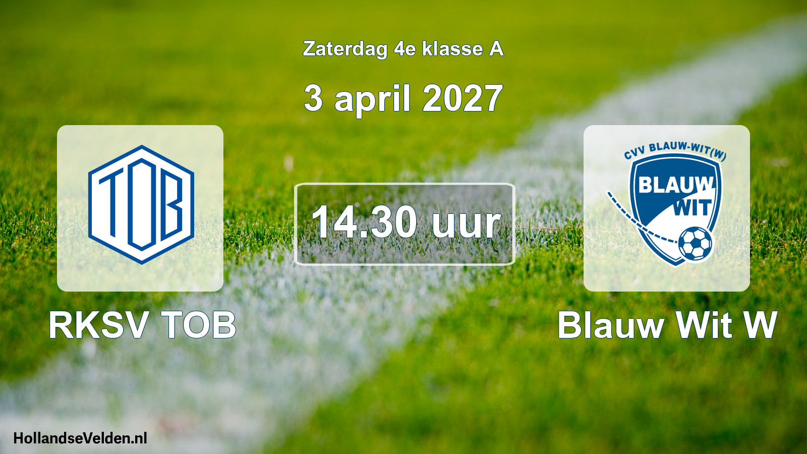 Geplande wedstrijd: RKSV TOB - Blauw Wit W (3 april 2027)