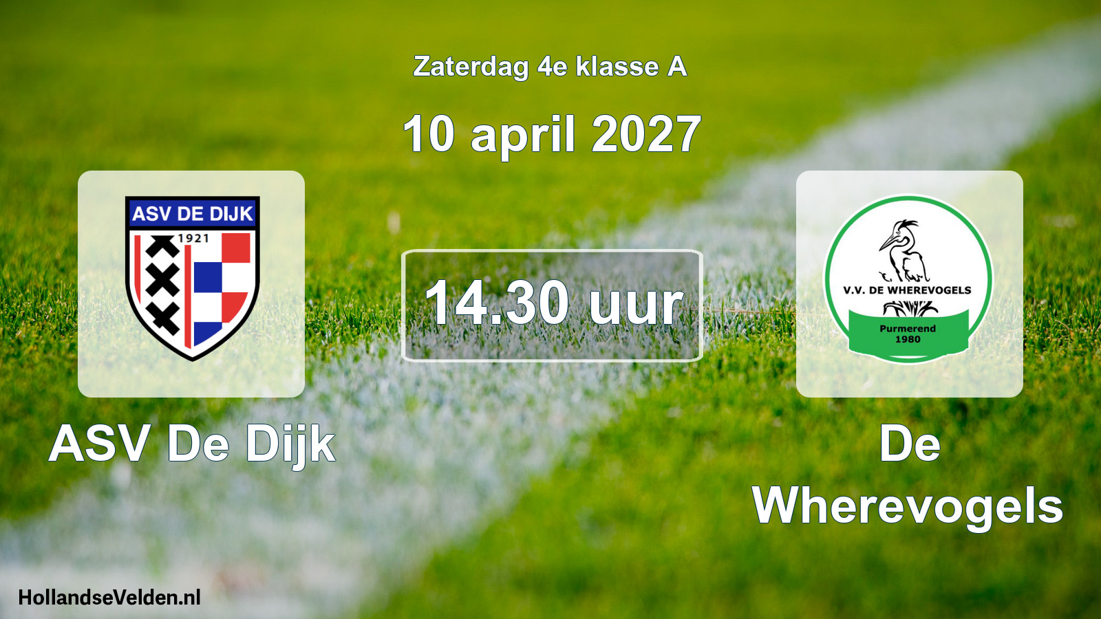 Geplande wedstrijd: ASV De Dijk - De Wherevogels (10 april 2027)
