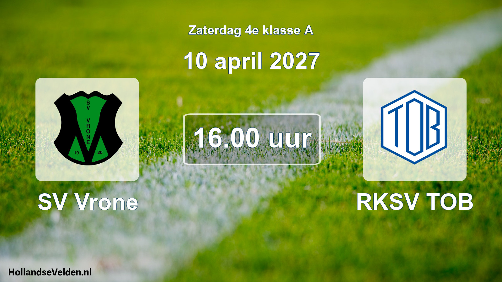 Geplande wedstrijd: SV Vrone - RKSV TOB (10 april 2027)