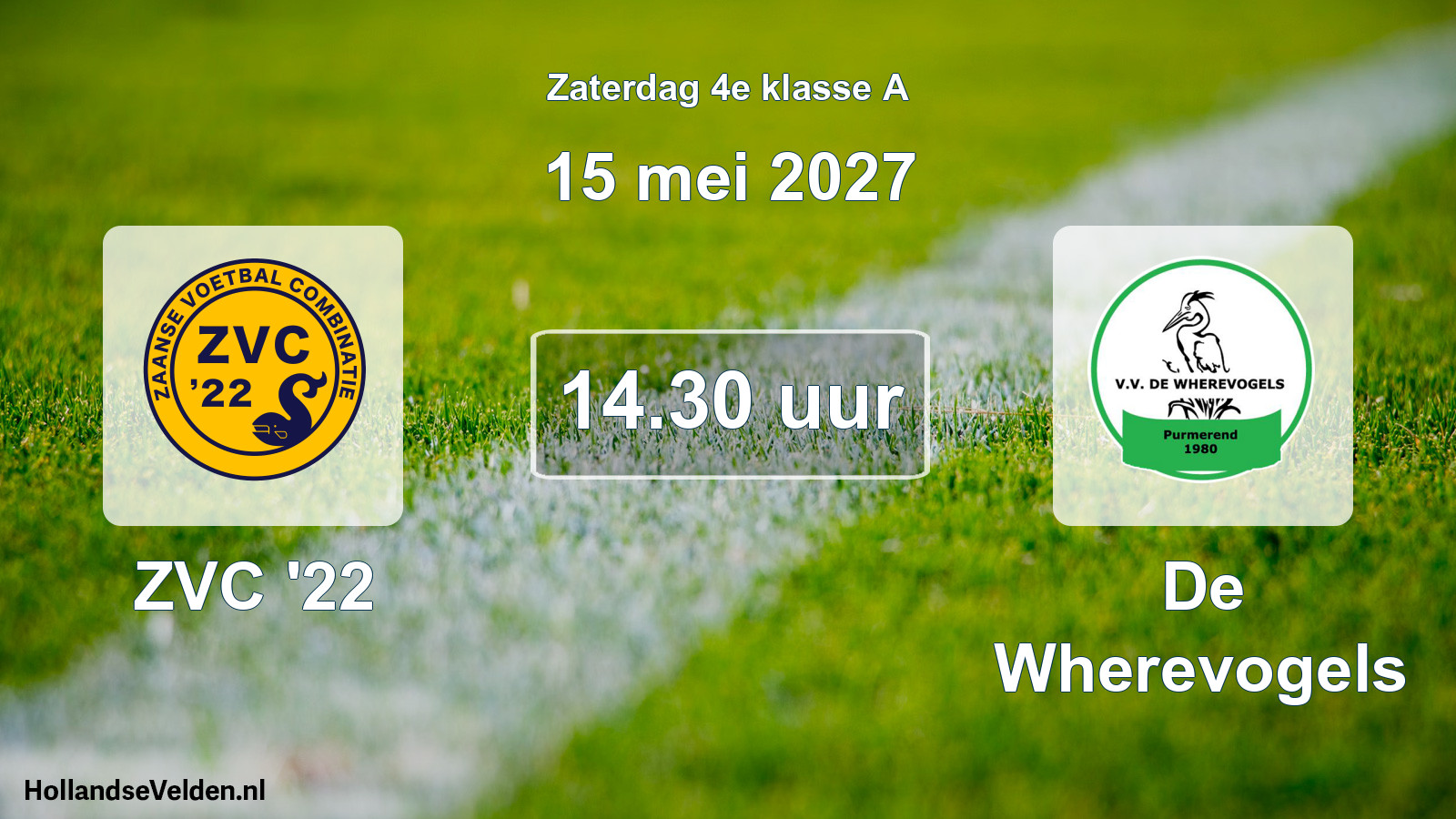 Geplande wedstrijd: ZVC '22 - De Wherevogels (15 mei 2027)