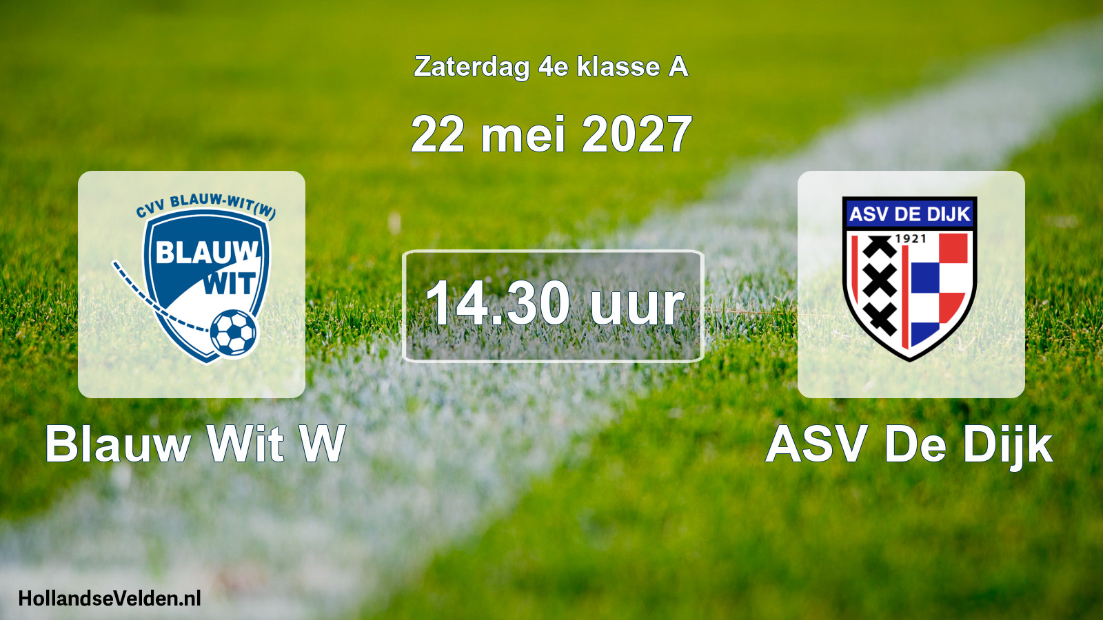 Geplande wedstrijd: Blauw Wit W - ASV De Dijk (22 mei 2027)