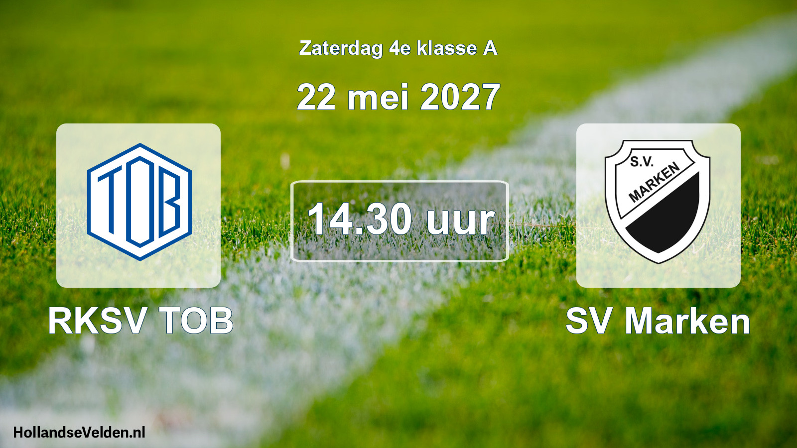 Geplande wedstrijd: RKSV TOB - SV Marken (22 mei 2027)