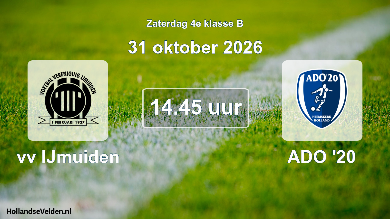 Geplande wedstrijd: vv IJmuiden - ADO '20 (31 oktober 2026)