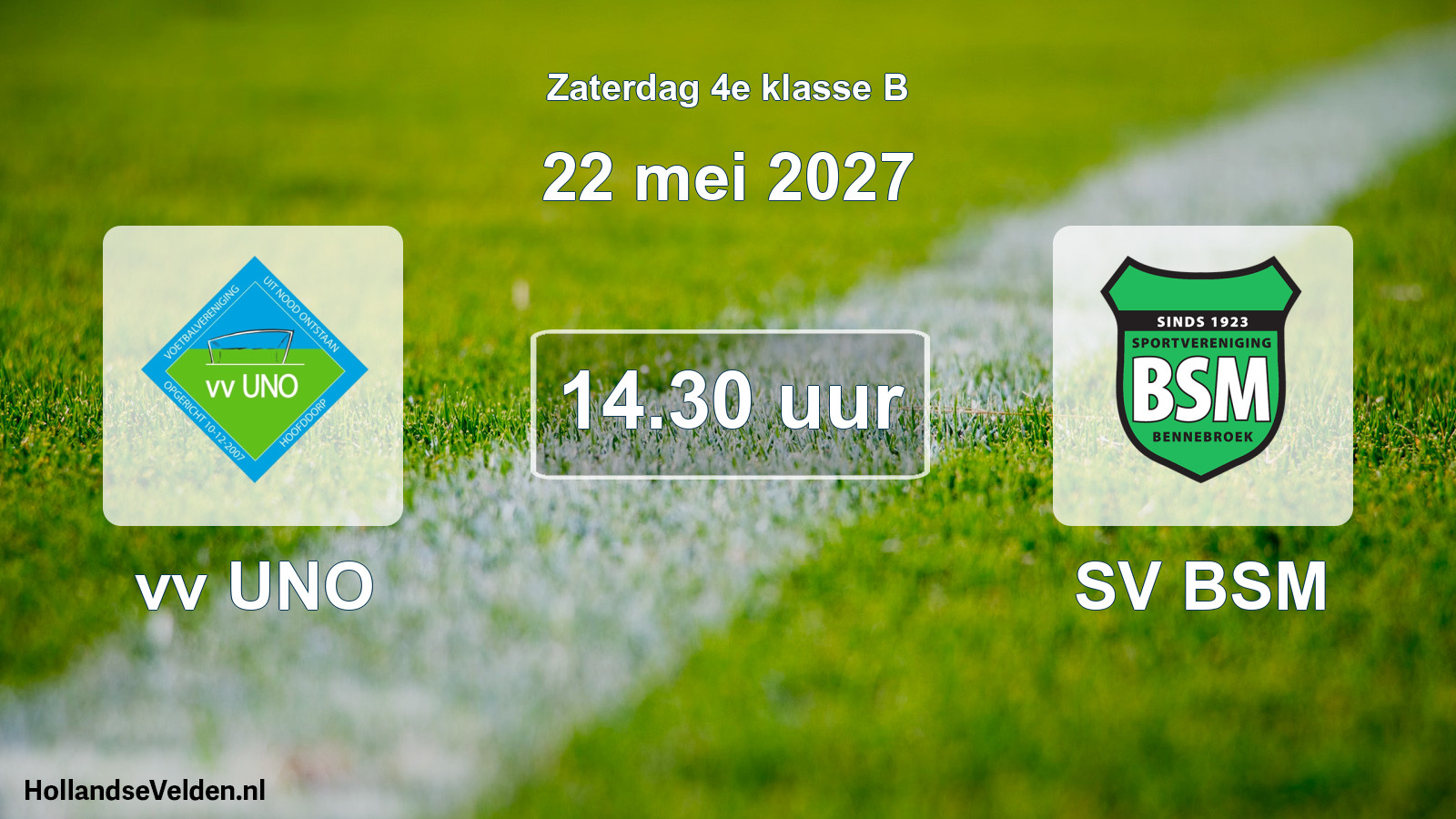 Geplande wedstrijd: vv UNO - SV BSM (22 mei 2027)