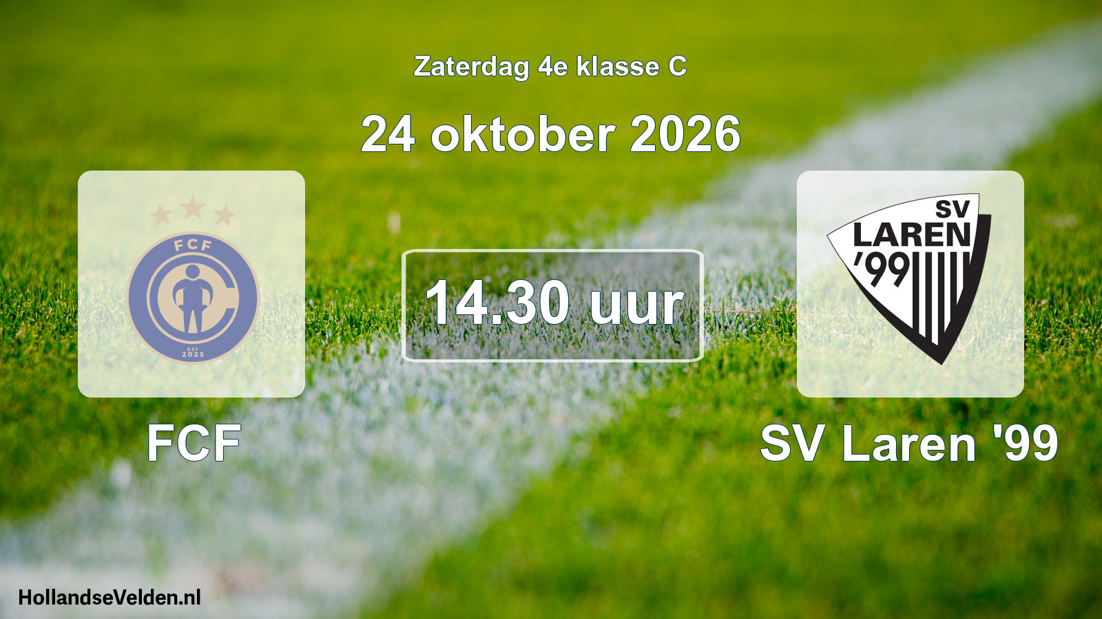 Geplande wedstrijd: FCF - SV Laren '99 (24 oktober 2026)