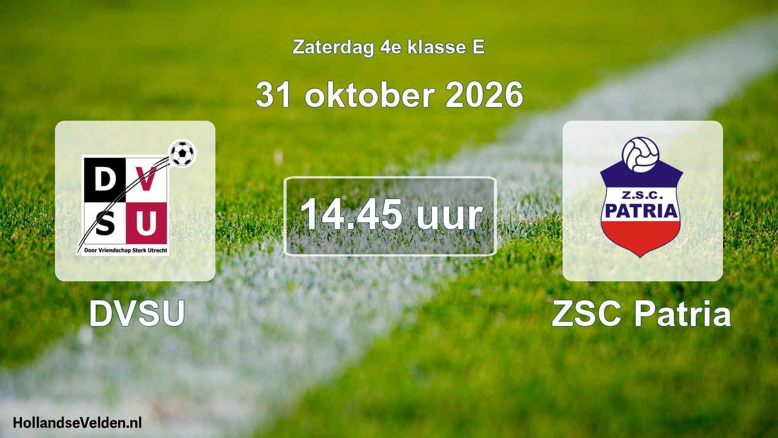 Geplande wedstrijd: DVSU - ZSC Patria (31 oktober 2026)