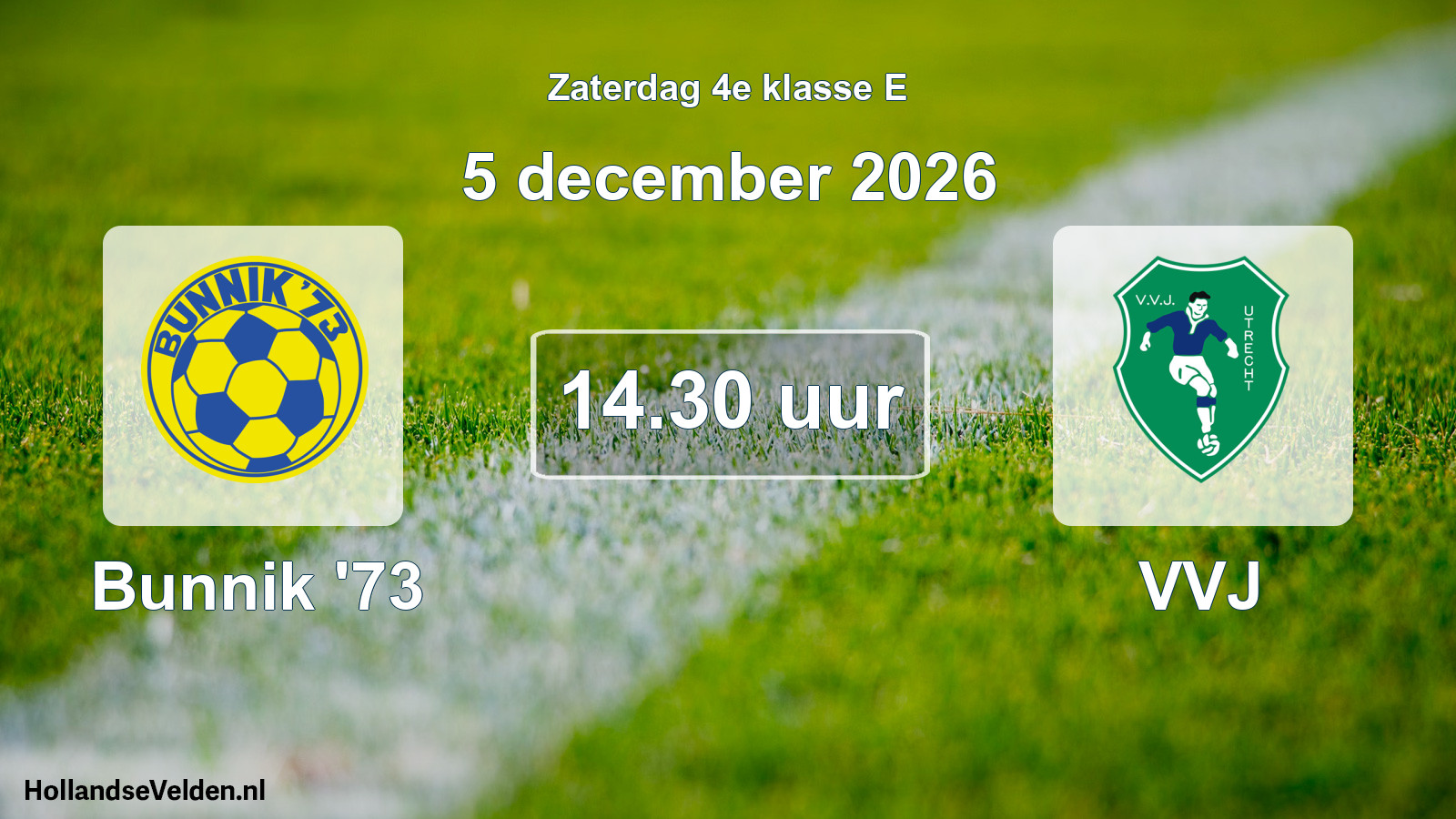 Geplande wedstrijd: Bunnik '73 - VVJ (5 december 2026)