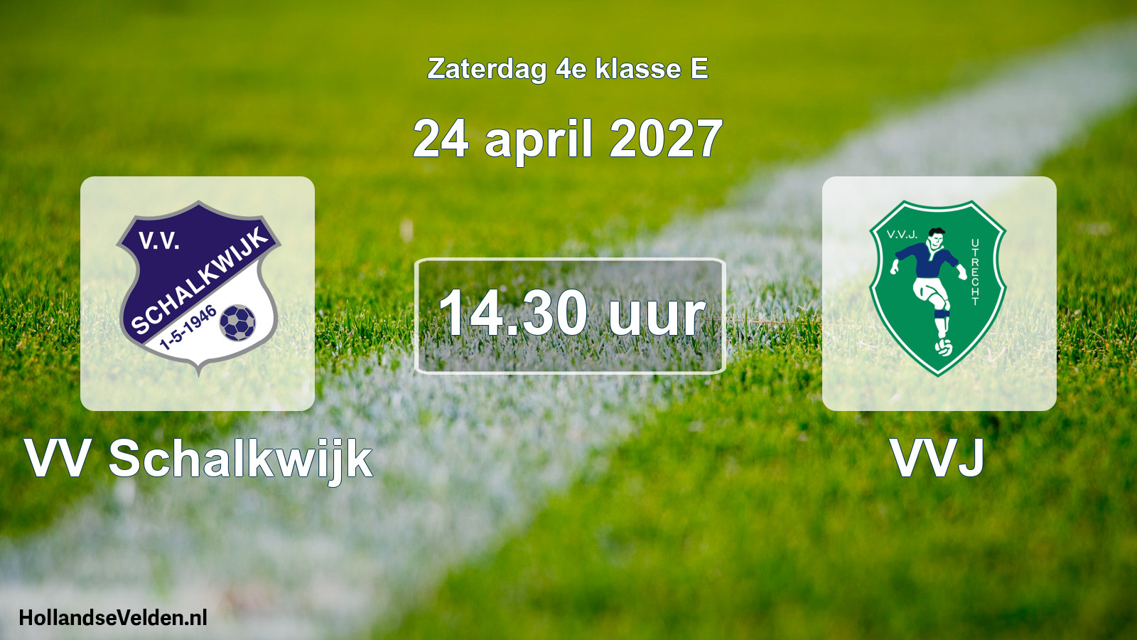 Geplande wedstrijd: VV Schalkwijk - VVJ (24 april 2027)