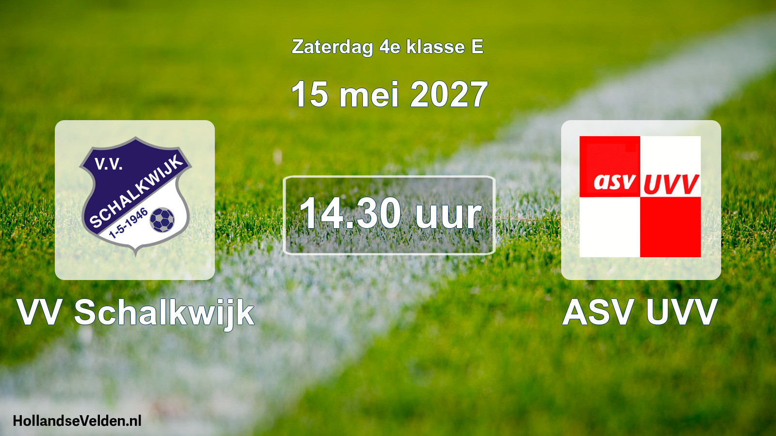 Geplande wedstrijd: VV Schalkwijk - ASV UVV (15 mei 2027)