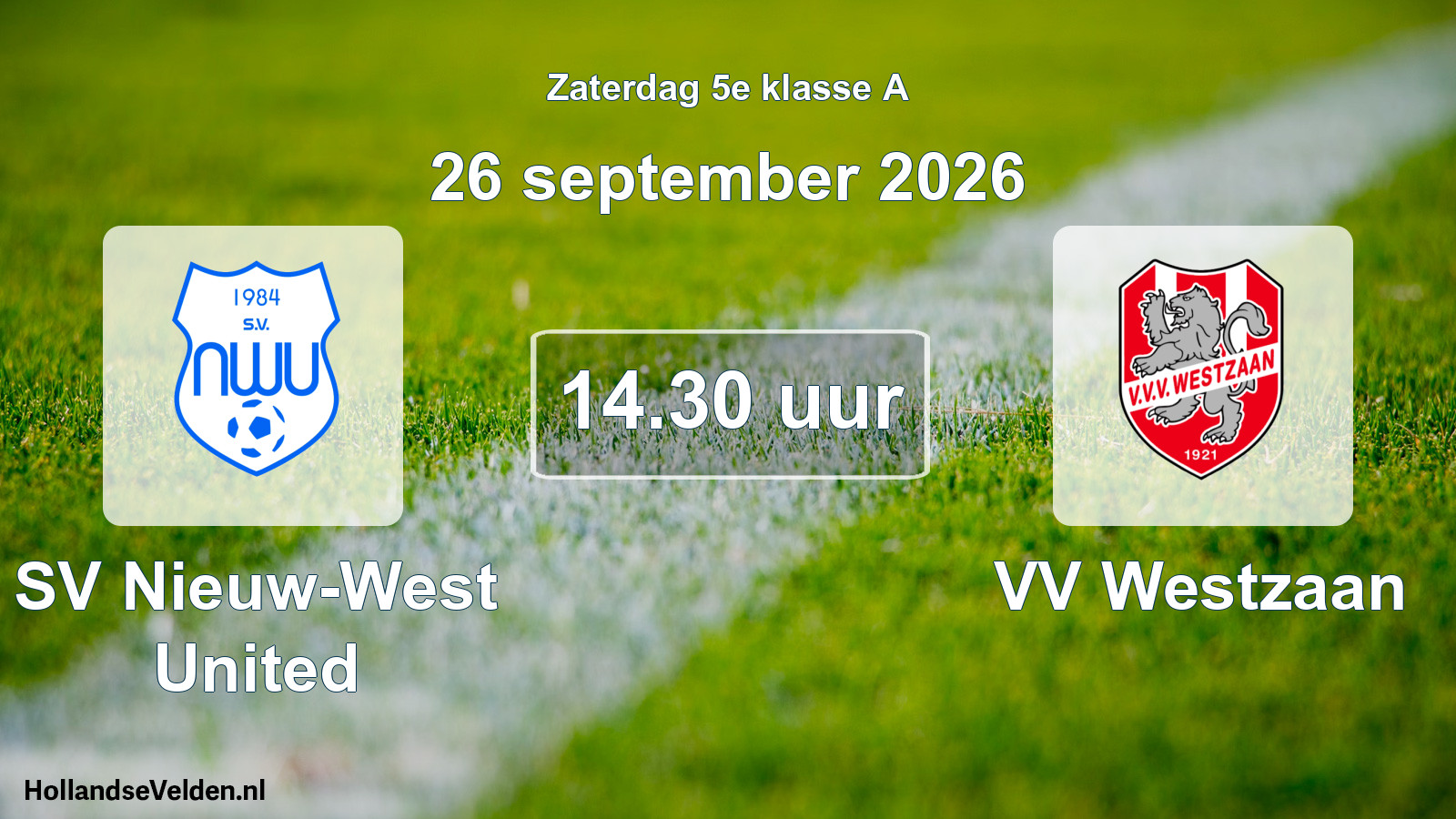 Geplande wedstrijd: SV Nieuw-West United - VV Westzaan (26 september 2026)