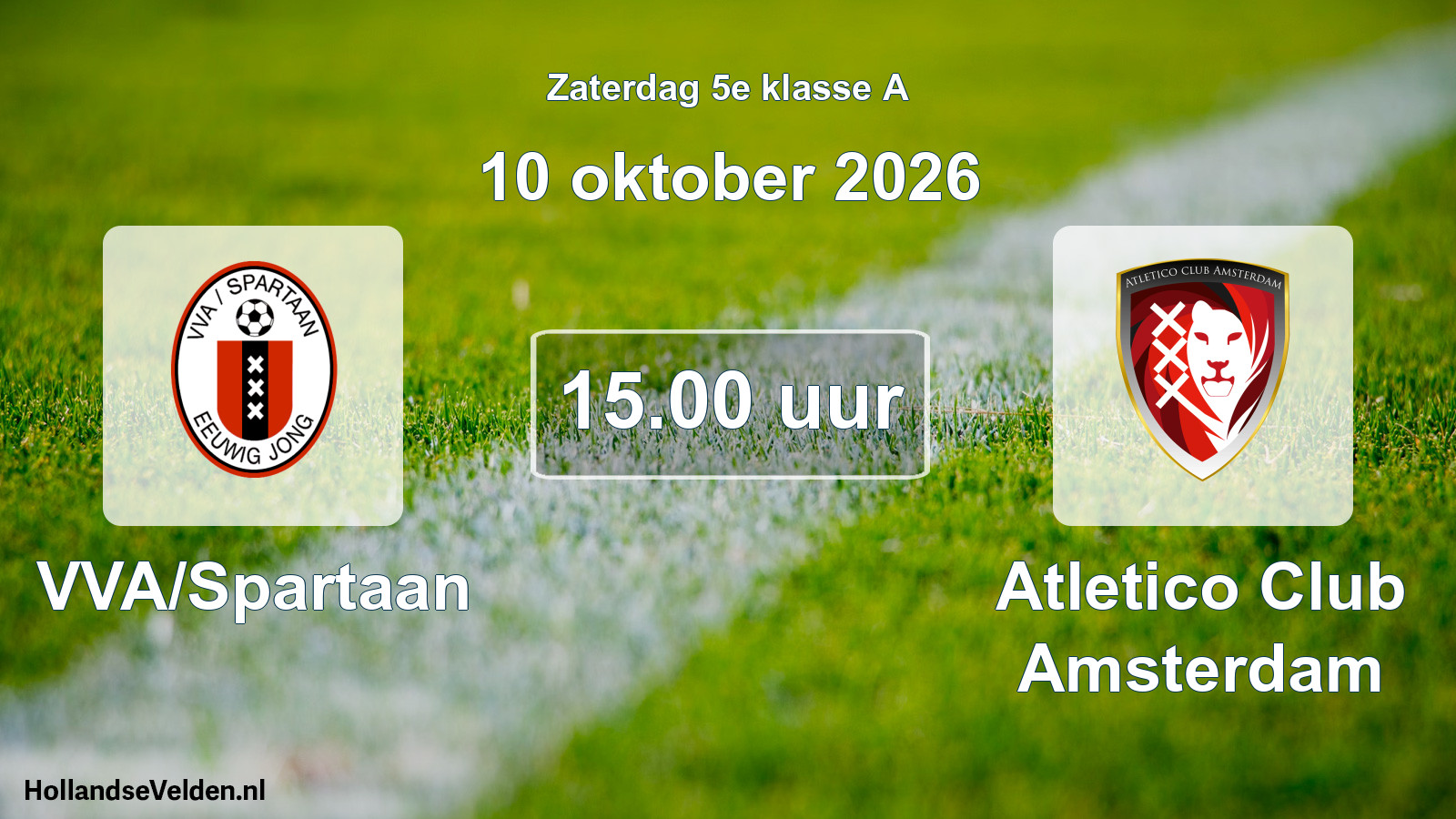 Geplande wedstrijd: VVA/Spartaan - Atletico Club Amsterdam (10 oktober 2026)