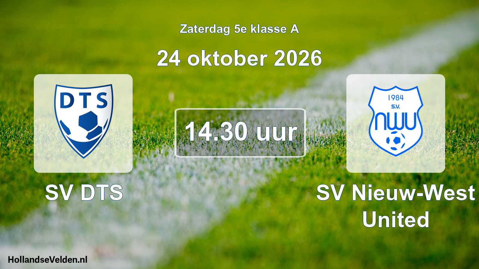 Geplande wedstrijd: SV DTS - SV Nieuw-West United (24 oktober 2026)