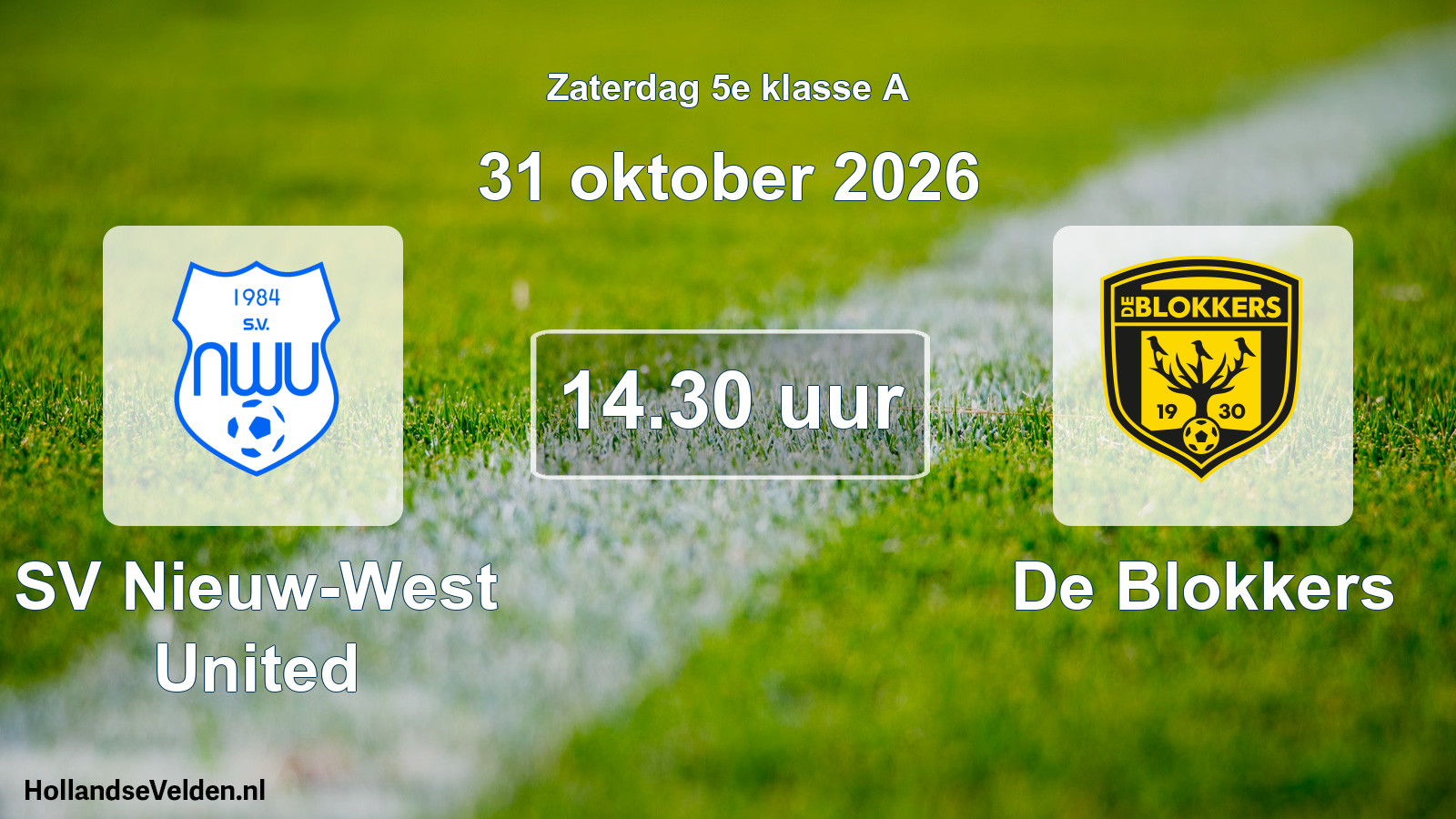 Geplande wedstrijd: SV Nieuw-West United - De Blokkers (31 oktober 2026)