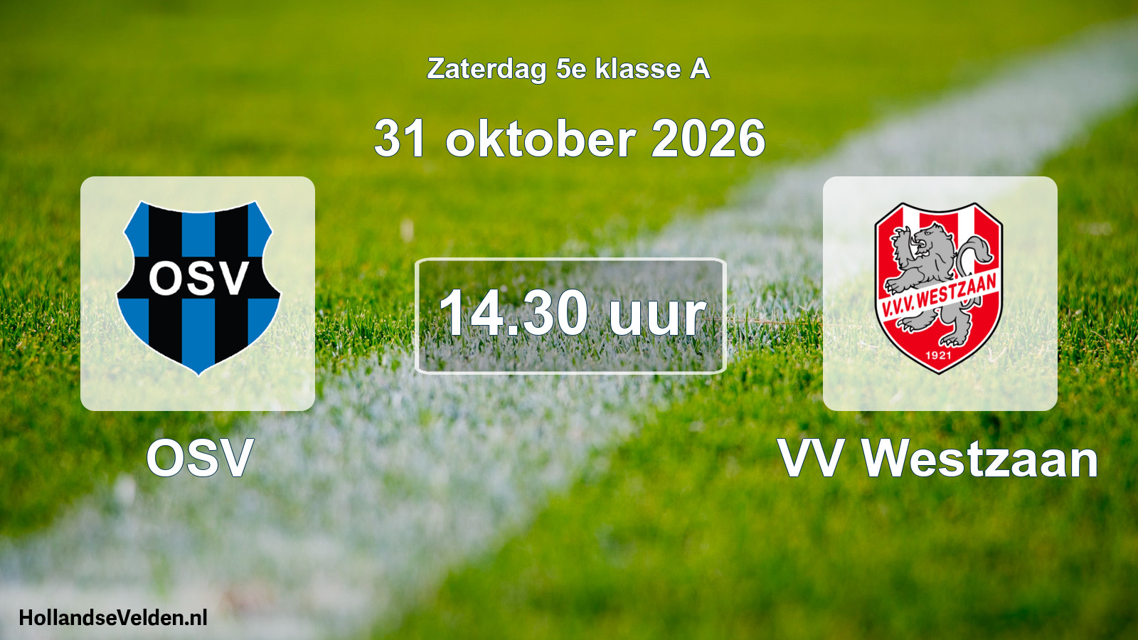 Geplande wedstrijd: OSV - VV Westzaan (31 oktober 2026)