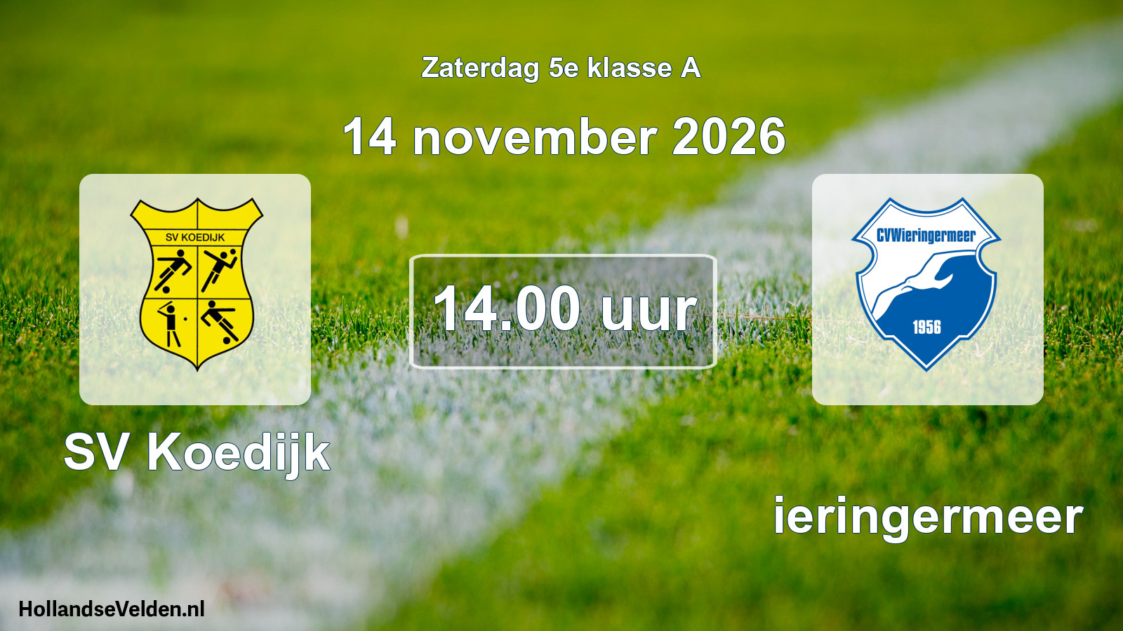 Geplande wedstrijd: SV Koedijk - Wieringermeer (14 november 2026)