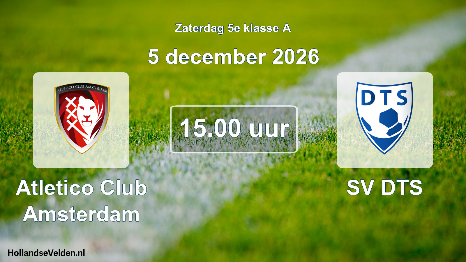 Geplande wedstrijd: Atletico Club Amsterdam - SV DTS (5 december 2026)