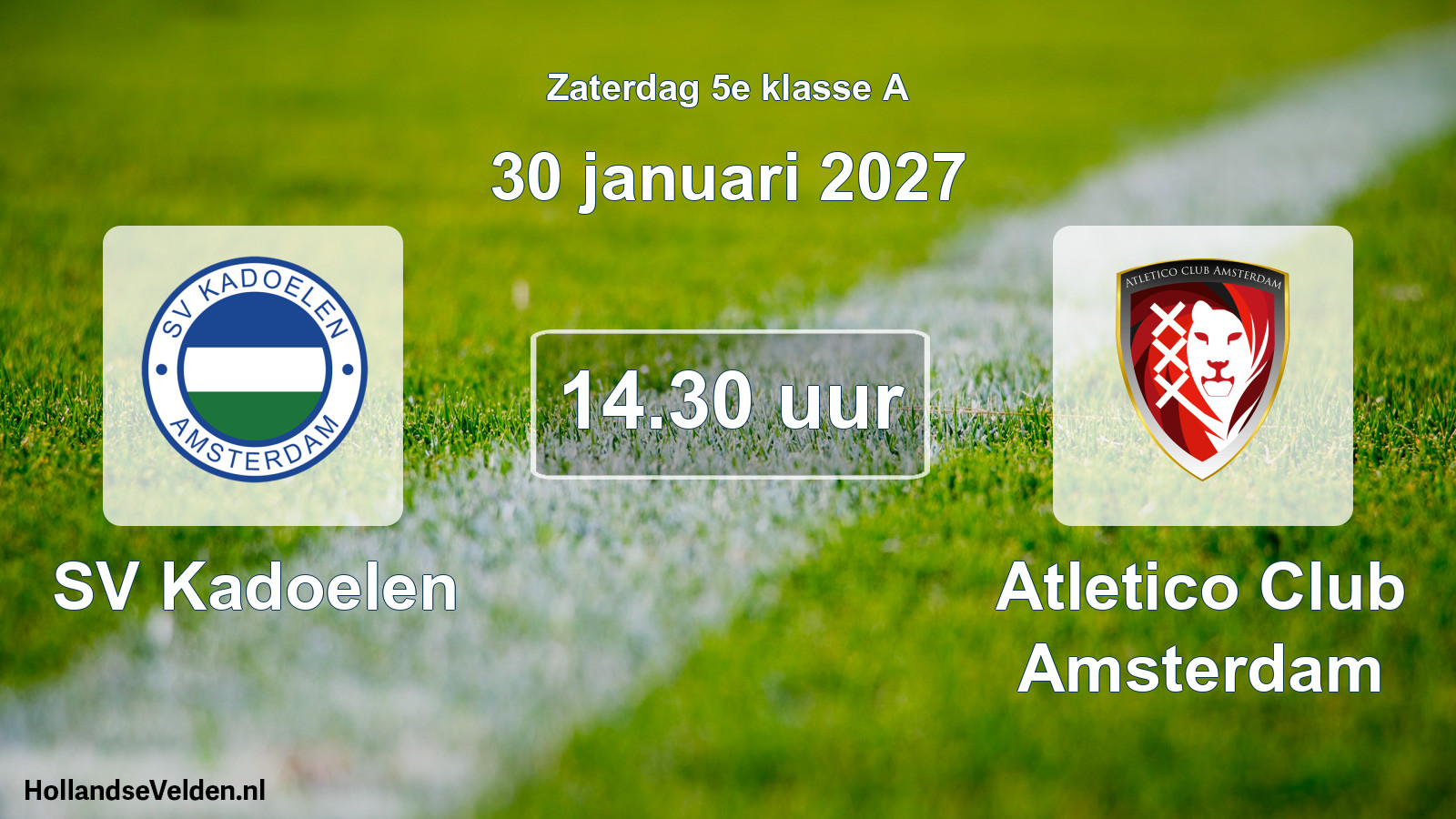 Geplande wedstrijd: SV Kadoelen - Atletico Club Amsterdam (30 januari 2027)