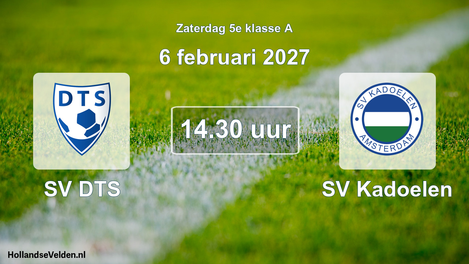Geplande wedstrijd: SV DTS - SV Kadoelen (6 februari 2027)
